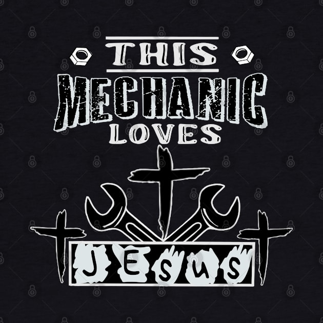 This mechanic loves jesus by Ugga Dugga Designs